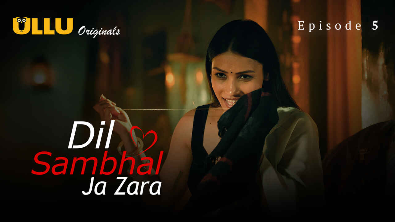 Dil Sambhal Ja Zara 2024: Episode 5 – Nafsu Membara Di Ranjang Panas
