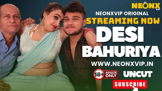 Desi Bahuriya 2025: Adegan Panas Tak Terpotong Eksklusif Vip